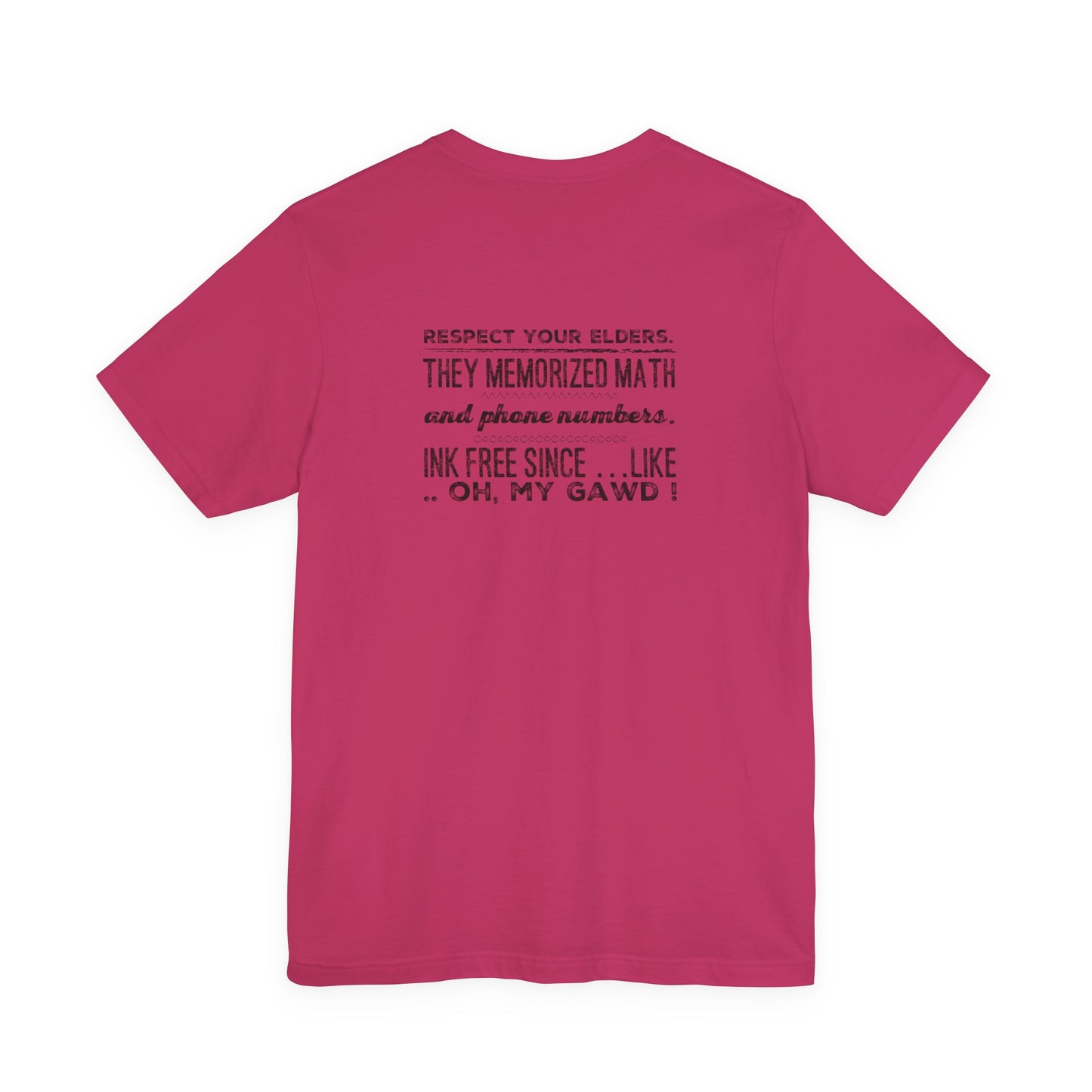 T-Shirt — "Respect Your Elders: They Memorized Math and Phone Numbers" Retro Text Tee