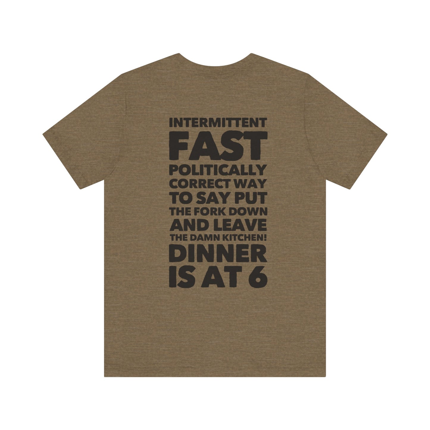 Intermittent Fast Teach Tease Tee printed on the back
