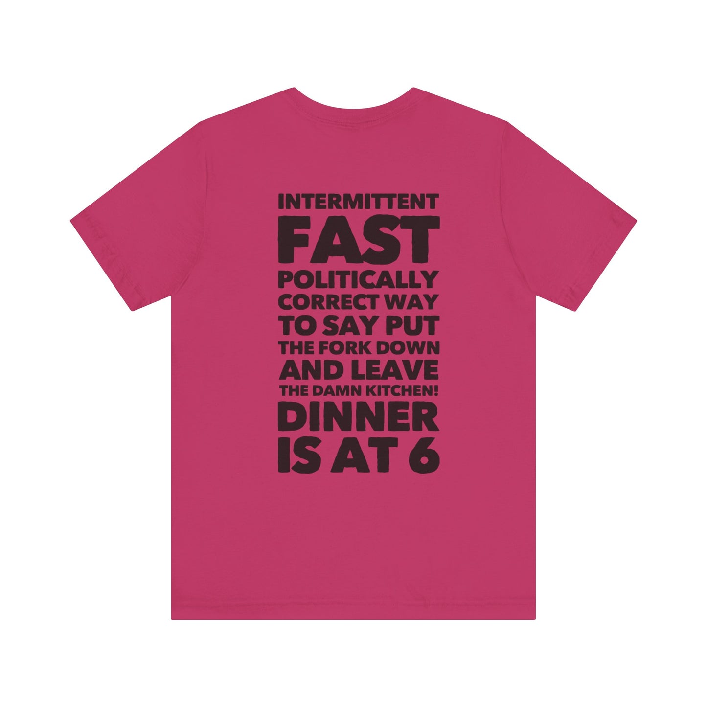 Intermittent Fast Teach Tease Tee printed on the back