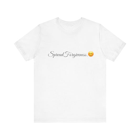 Spread Forgiveness Spread Tease tee shirt