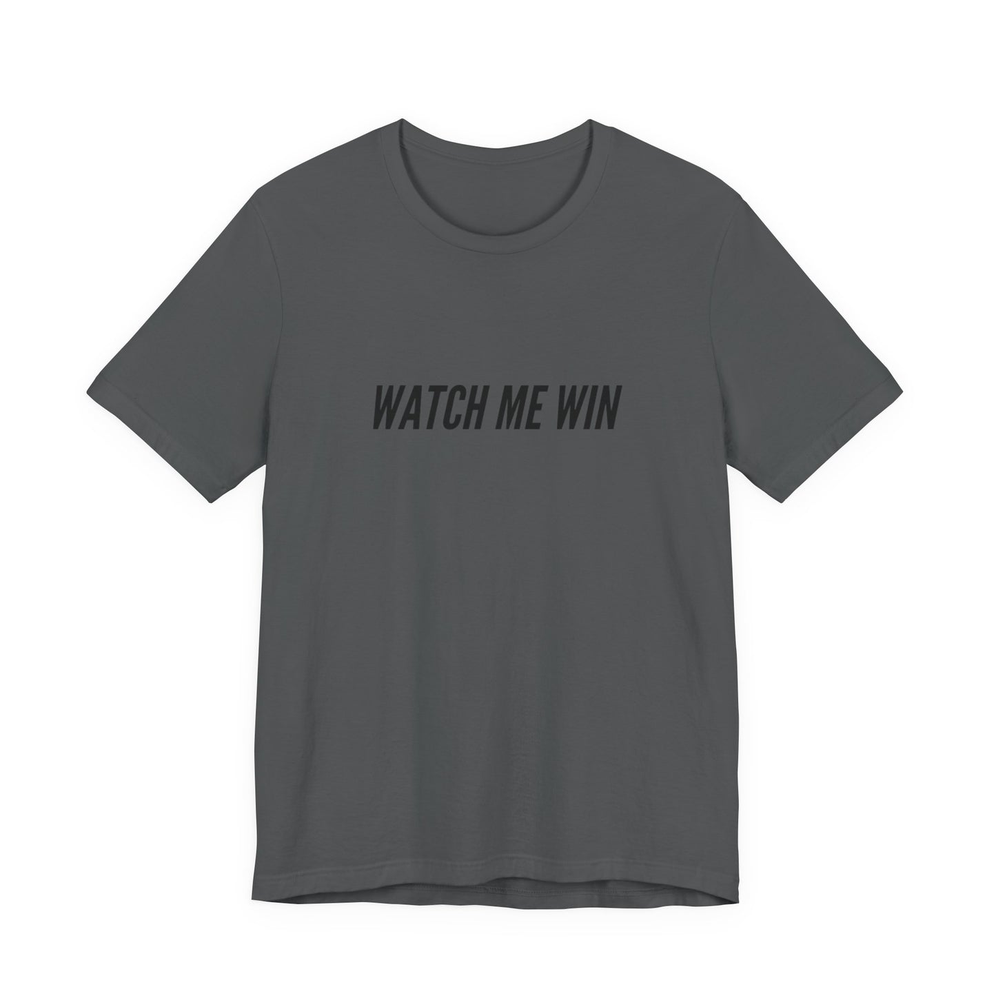 Watch Me Win Tee — Motivational Graphic T‑Shirt