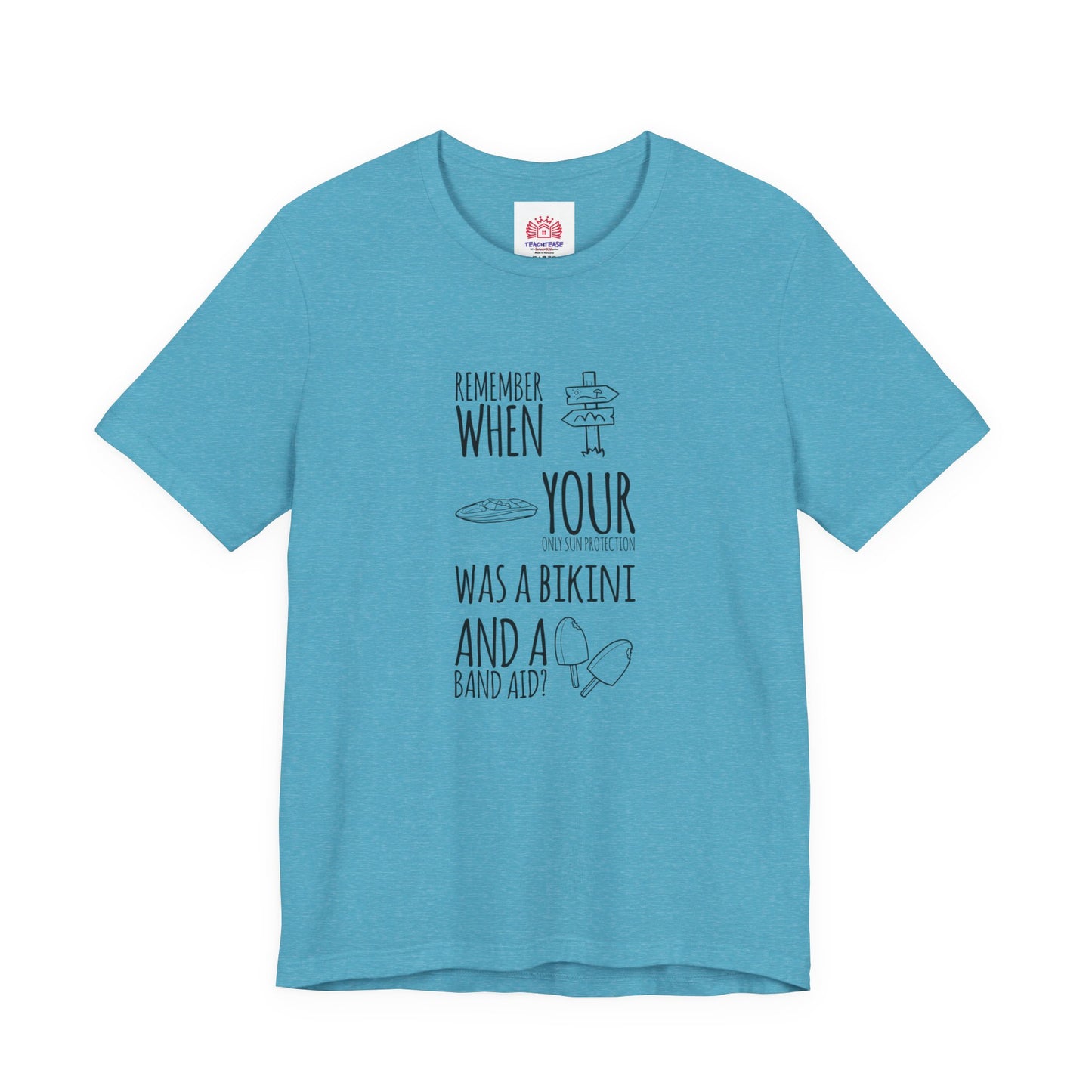 Beach Nostalgia Tee — "Remember When Your Motivation Was a Bikini and a Band Aid"
