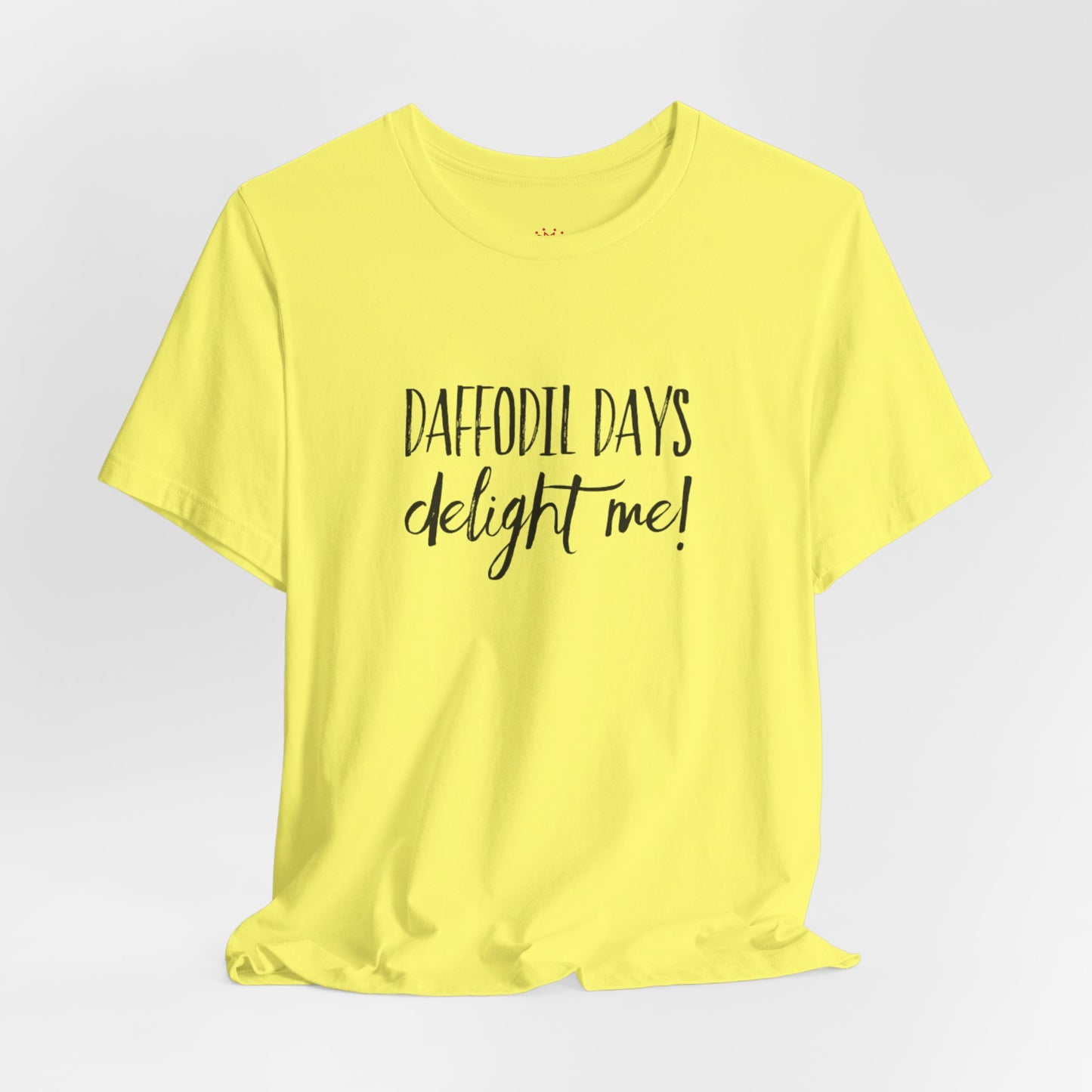 Daffodil Days Delight Me! Tee