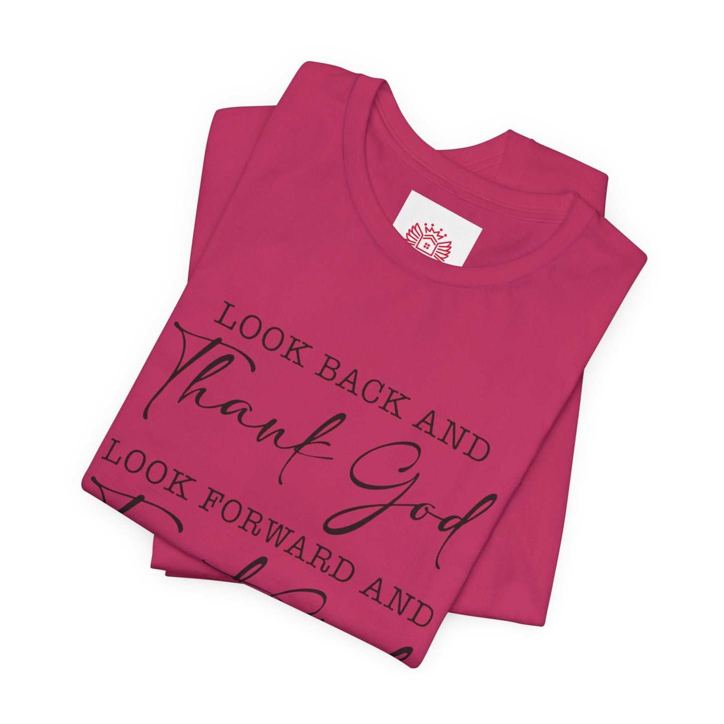 Faith T-Shirt - "Look Back and Thank God, Look Forward and Trust God" Inspirational Christian Tee