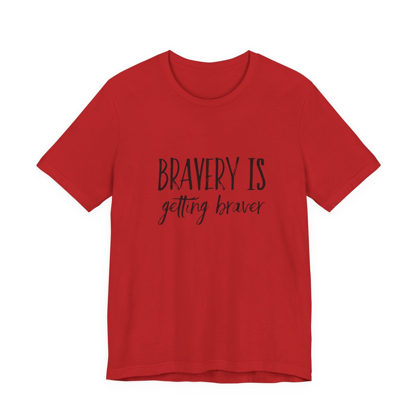 Bravery Is Getting Braver Teach Tease Tee