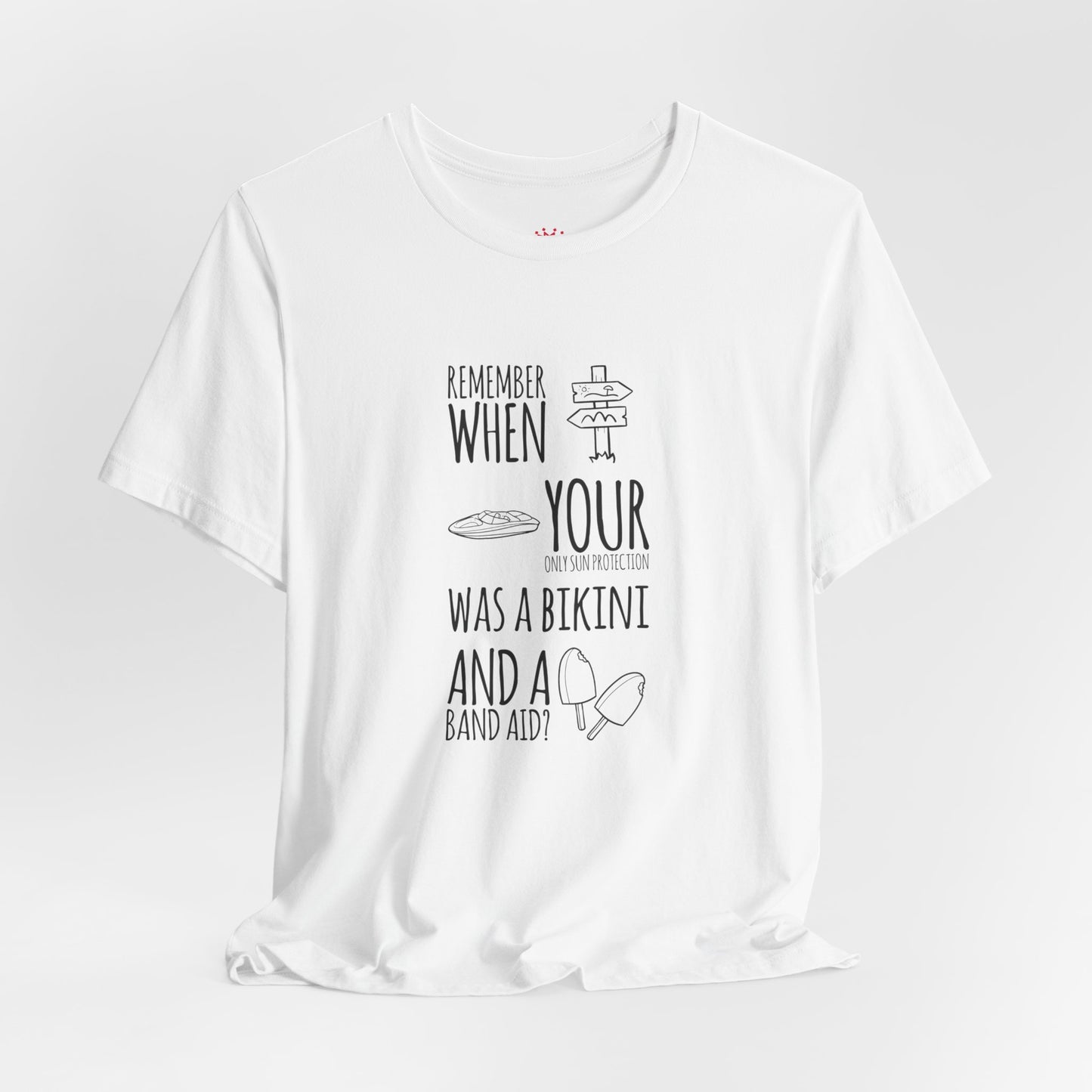 Beach Nostalgia Tee — "Remember When Your Motivation Was a Bikini and a Band Aid"