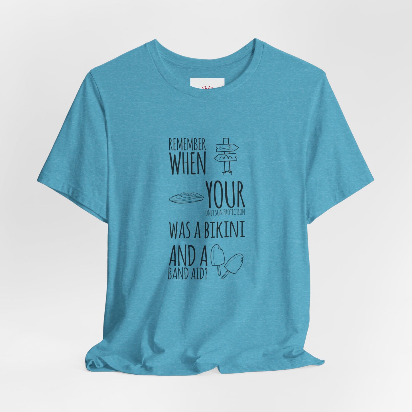 Beach Nostalgia Tee — "Remember When Your Motivation Was a Bikini and a Band Aid"