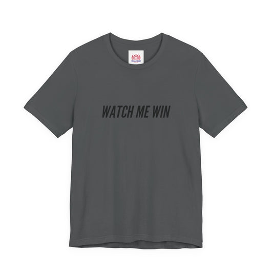 Watch Me Win Tee — Motivational Graphic T‑Shirt