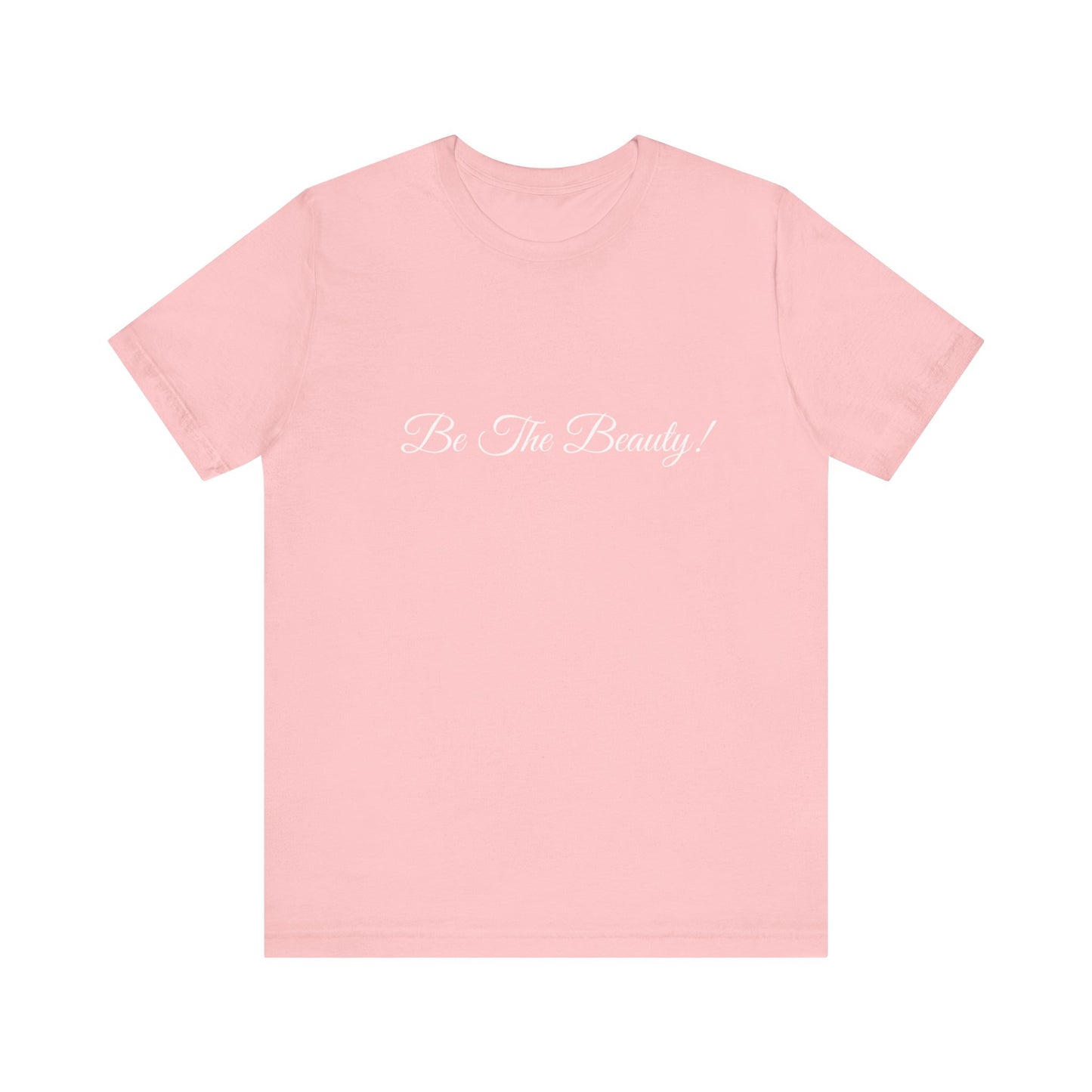 Be The Beauty Teach Tease tee shirt