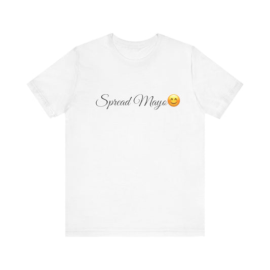 Spread Mayo Spread Tease tee shirt