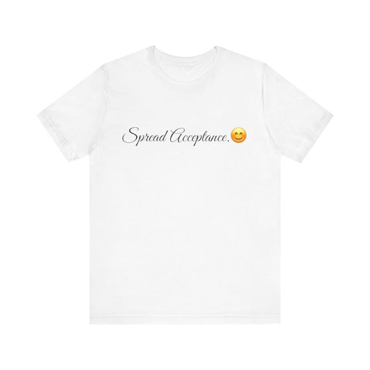 Spread Acceptance Spread Tease tee shirt