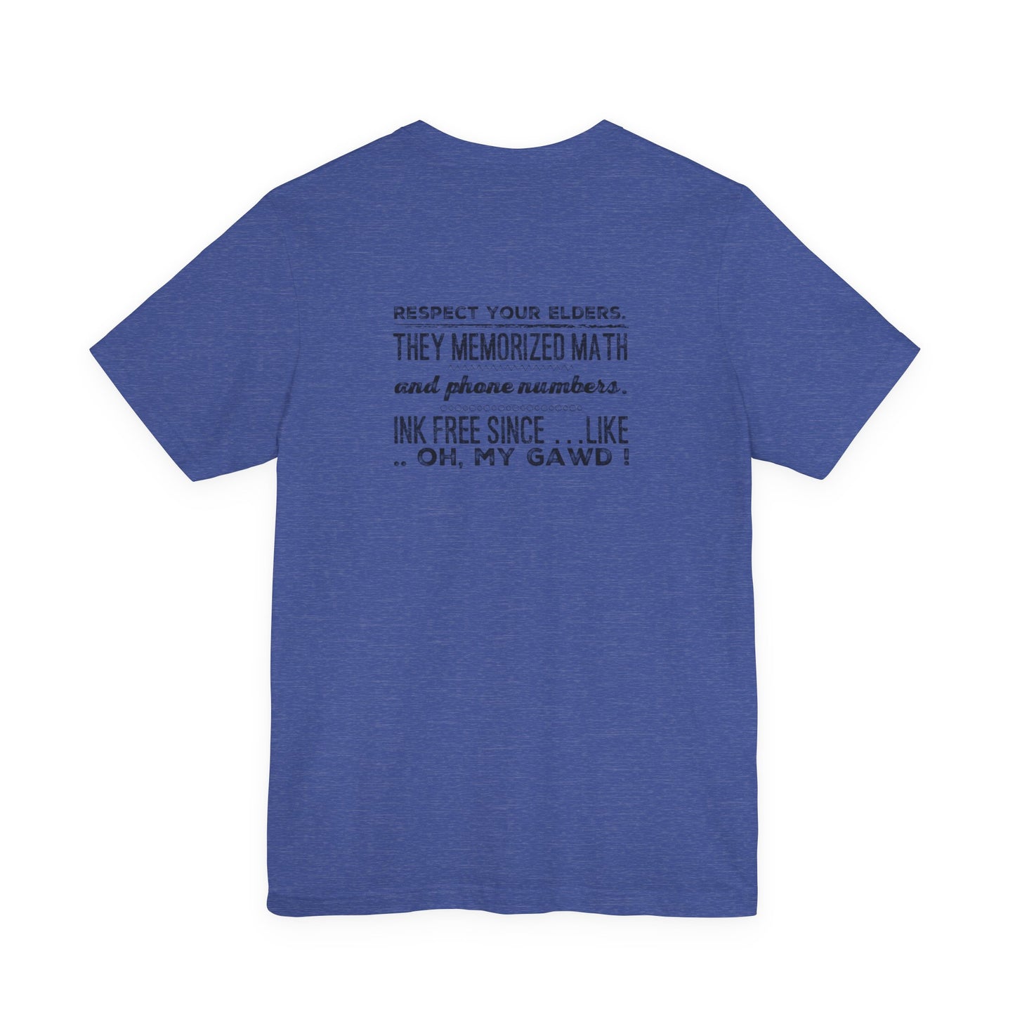 T-Shirt — "Respect Your Elders: They Memorized Math and Phone Numbers" Retro Text Tee