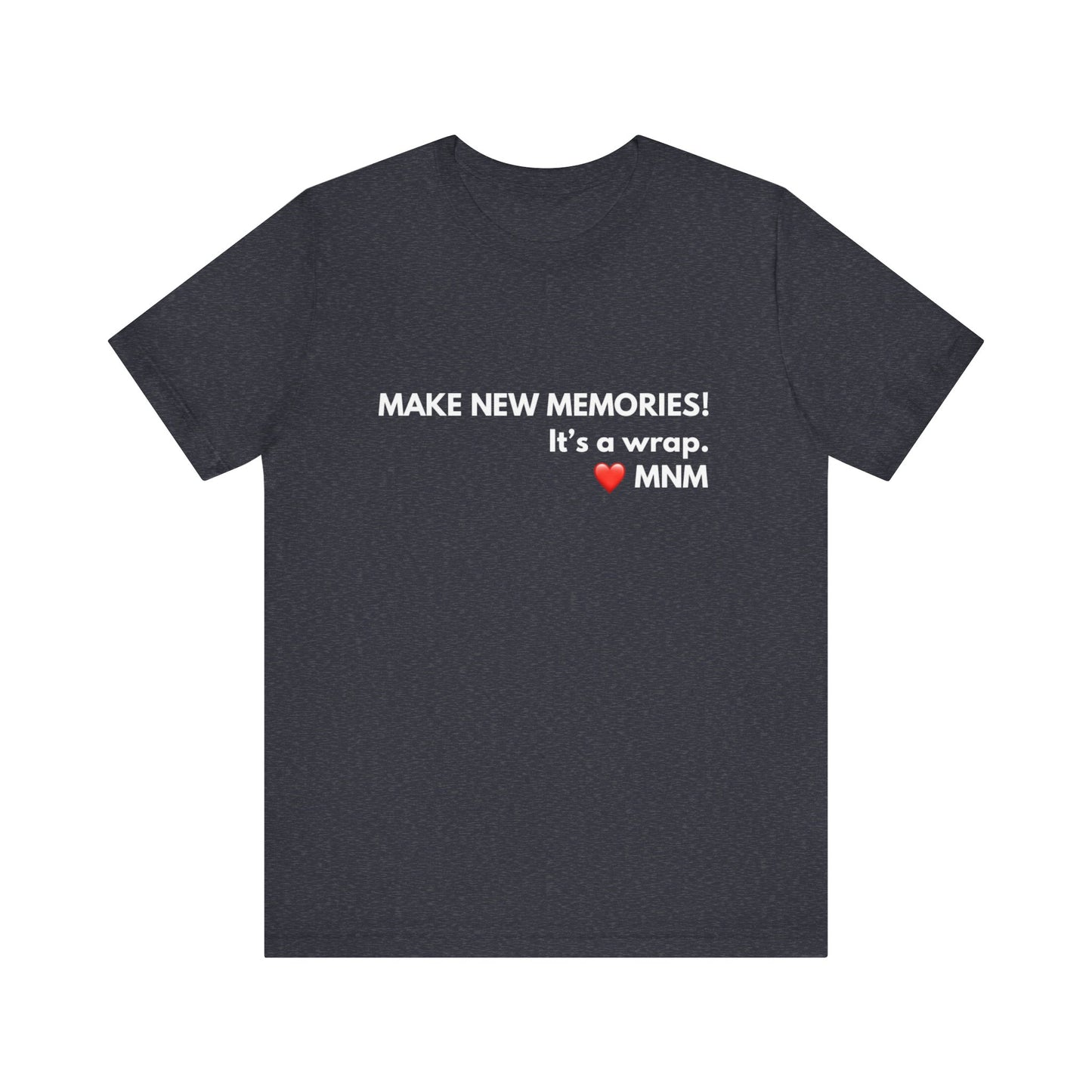 Make New Memories MNM Teach Tease Tee