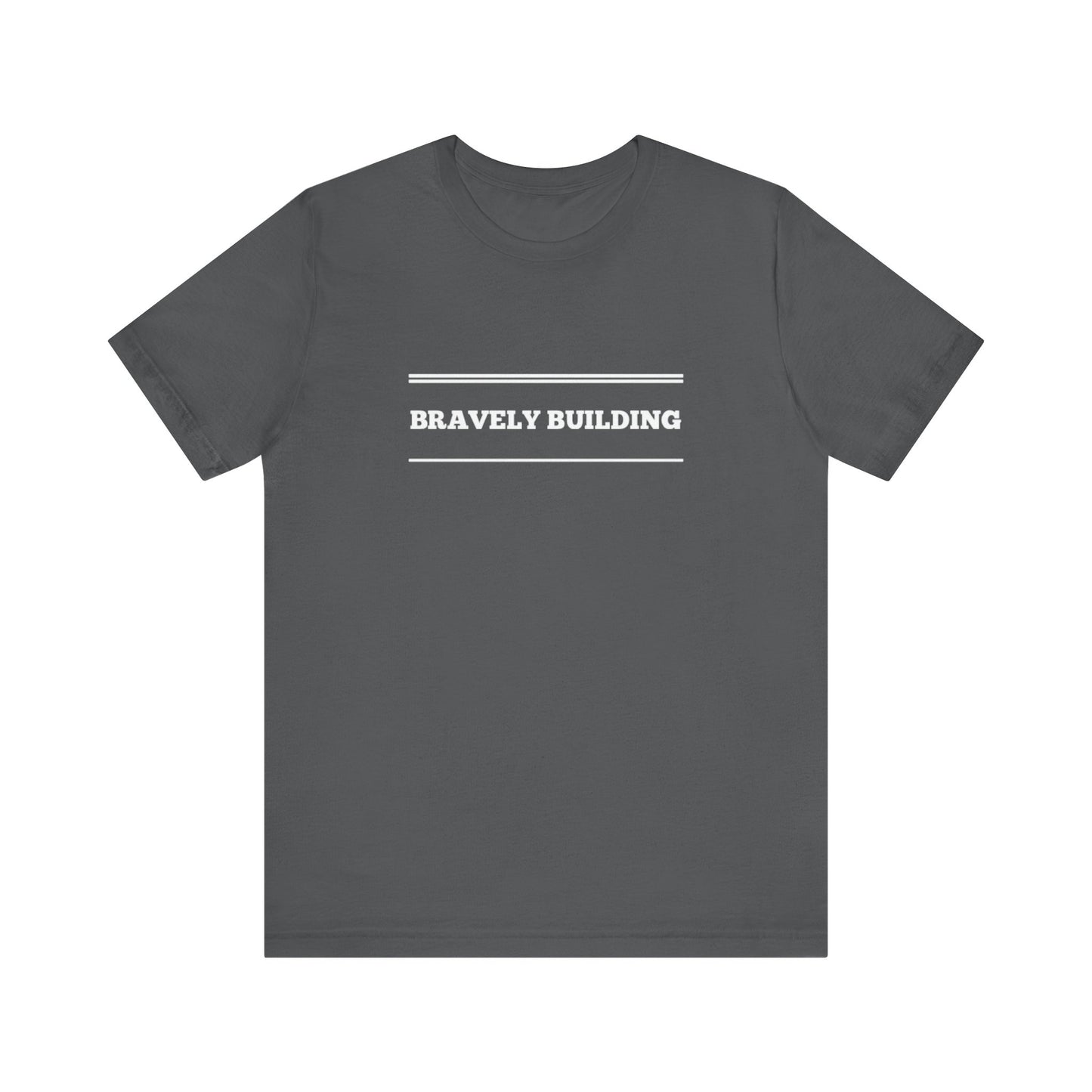 Bravely Building Teach Tease tee shirt