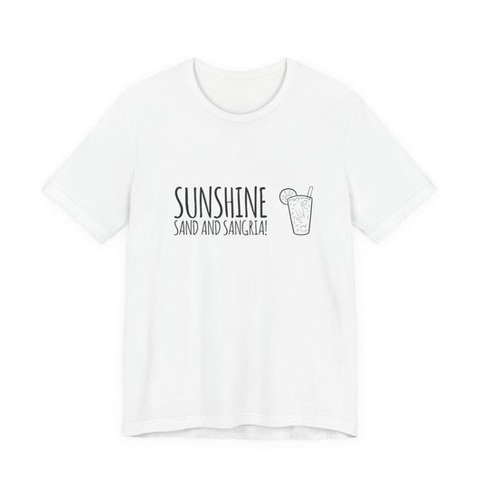 Sunshine, Sand and Sangria T-shirt
