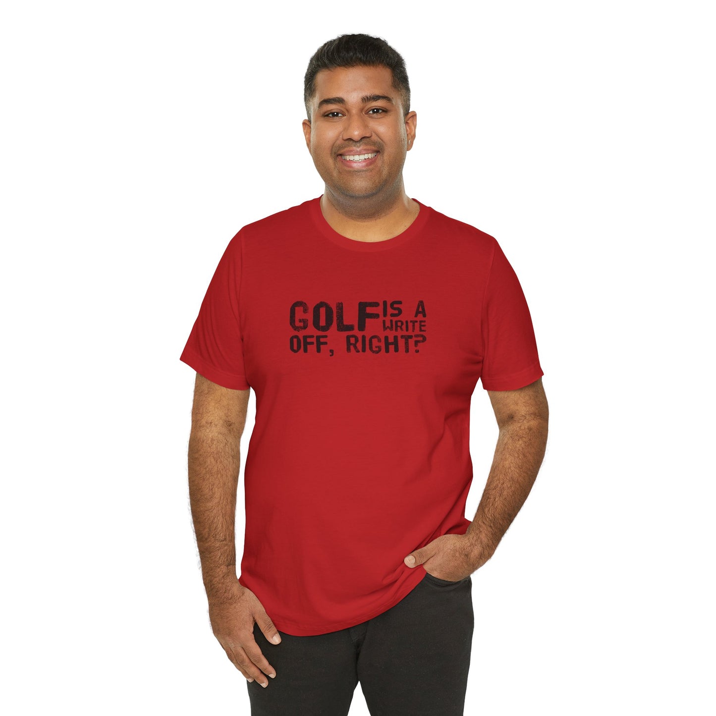Golf Is a Write Off Tee - Funny Golf Humor T-Shirt