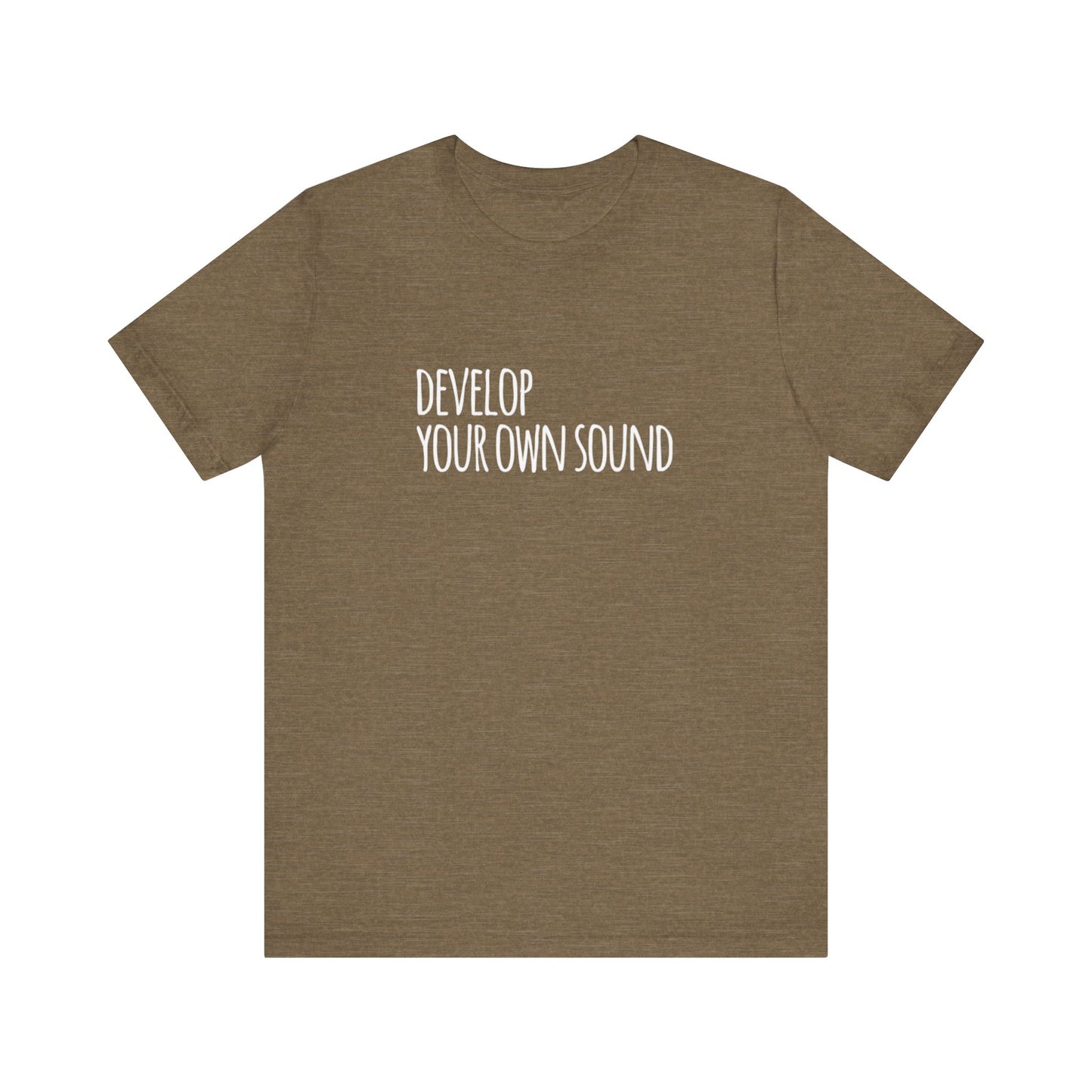 Develop Your Own Sound Teach Tease Tee