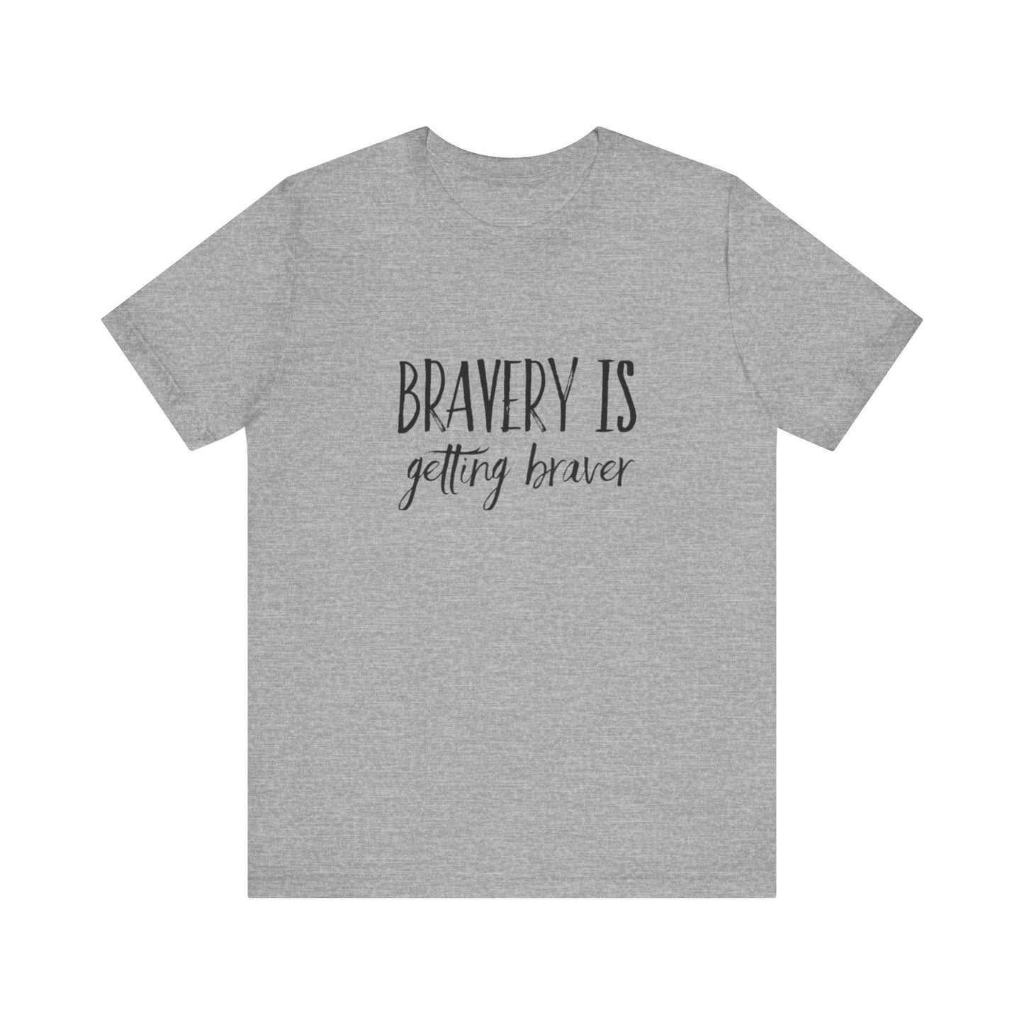 Bravery Is Getting Braver Teach Tease Tee