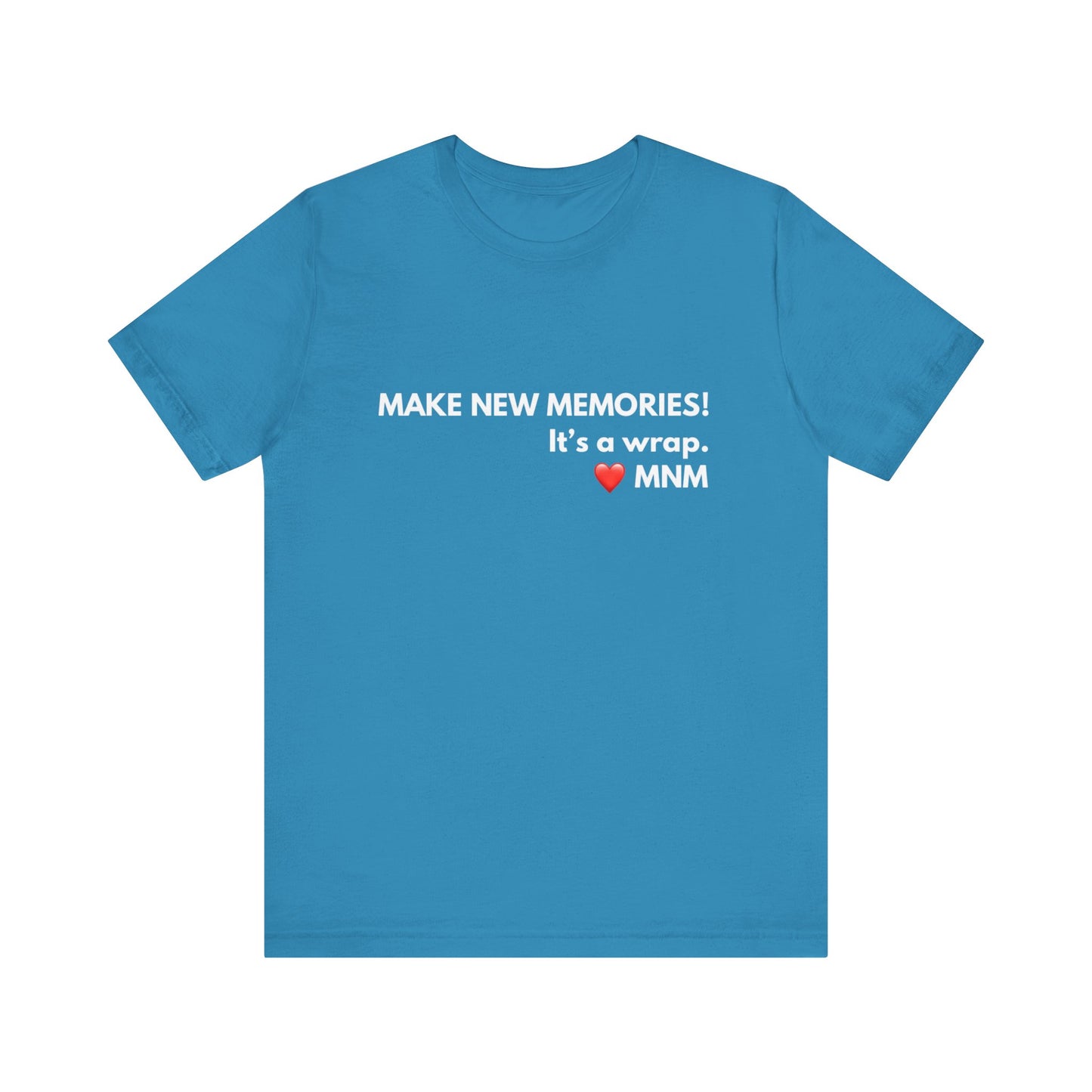Make New Memories MNM Teach Tease Tee