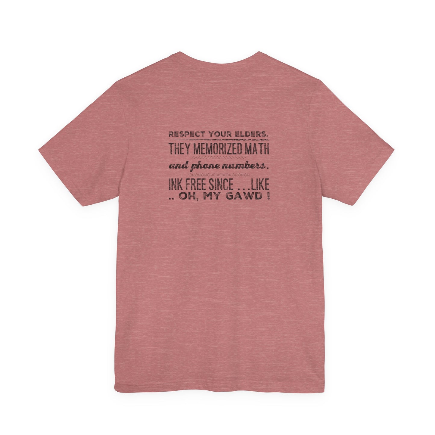 T-Shirt — "Respect Your Elders: They Memorized Math and Phone Numbers" Retro Text Tee