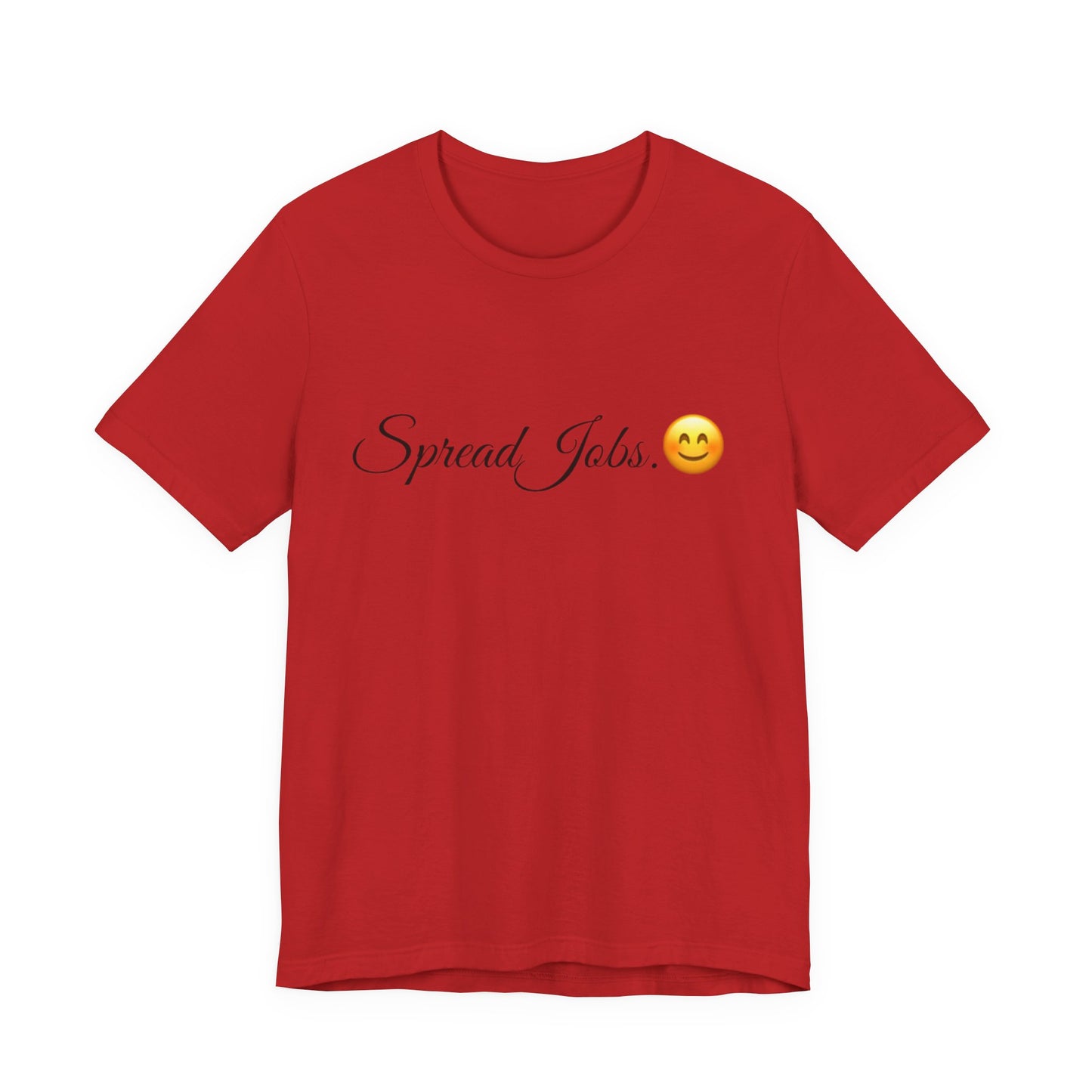 Spread Jobs Spread Tease tee shirt