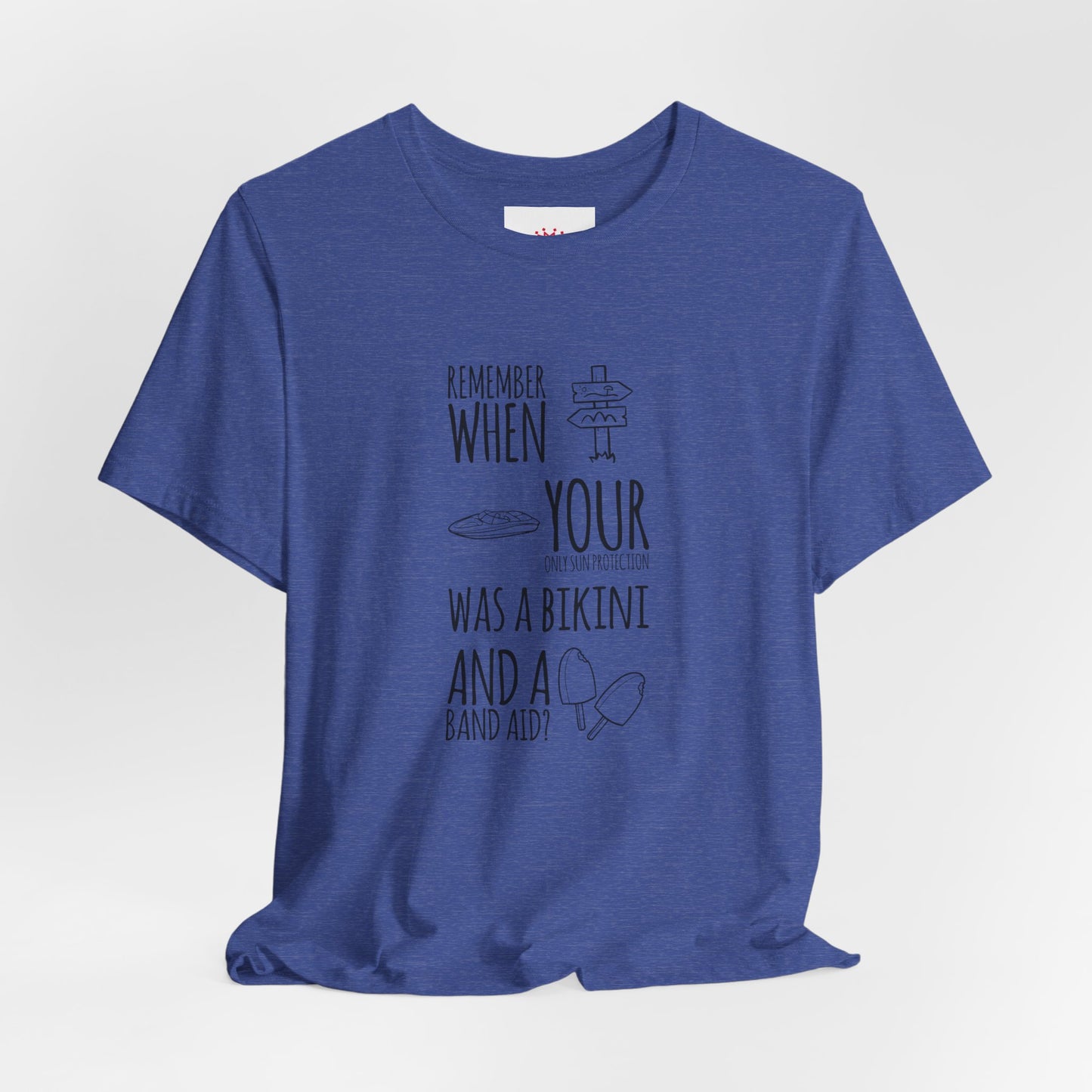 Beach Nostalgia Tee — "Remember When Your Motivation Was a Bikini and a Band Aid"