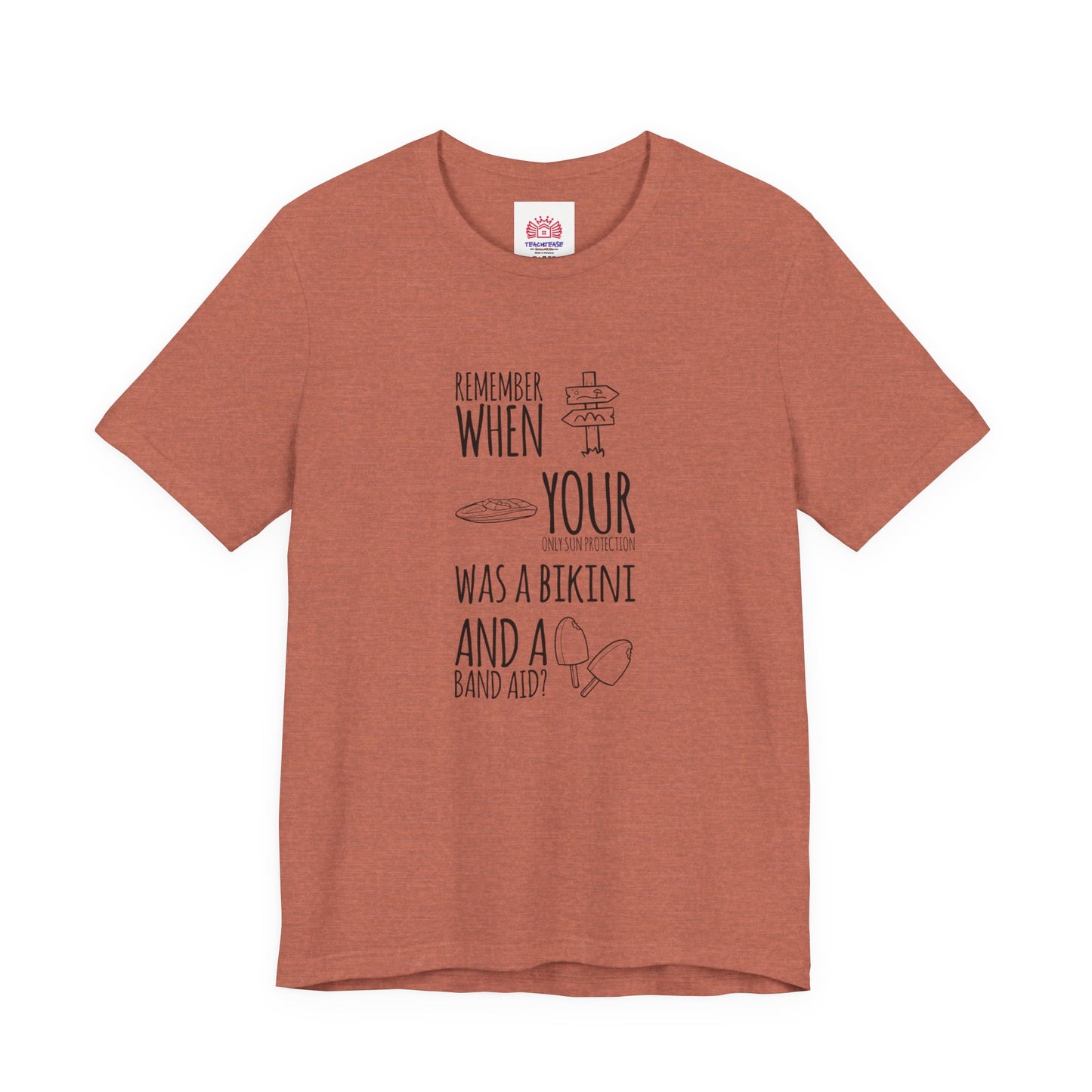Beach Nostalgia Tee — "Remember When Your Motivation Was a Bikini and a Band Aid"