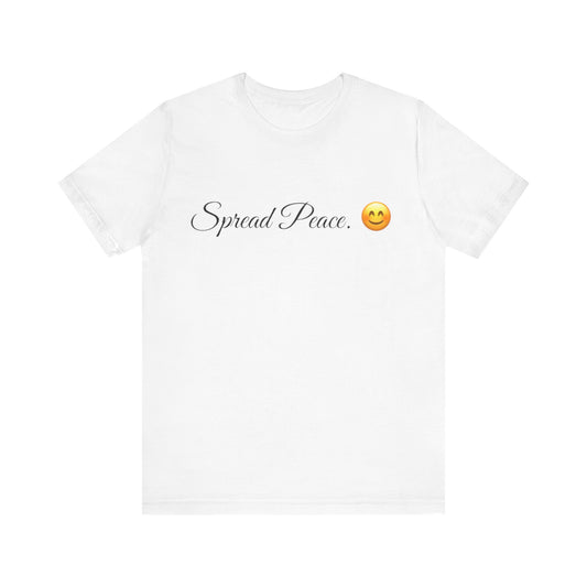 Spread Peace Spread Tease tee shirt