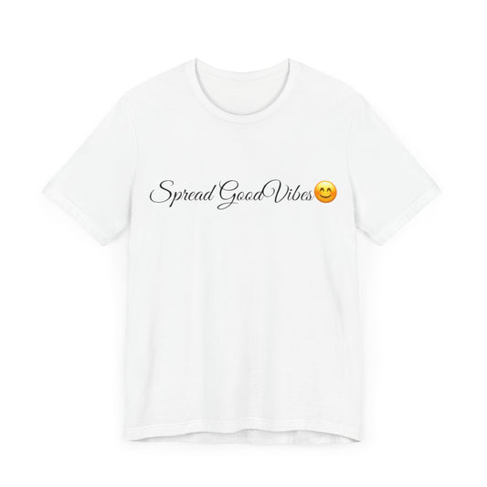 Spread Good Vibes Spread Tease t shirt