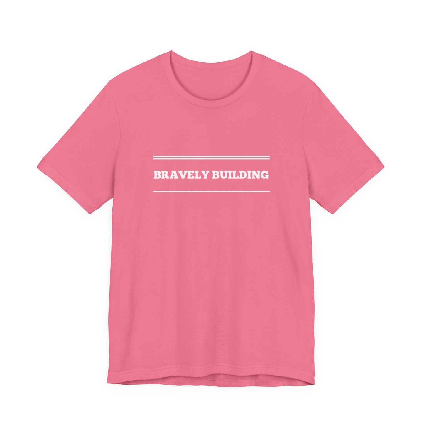 Bravely Building Teach Tease tee shirt