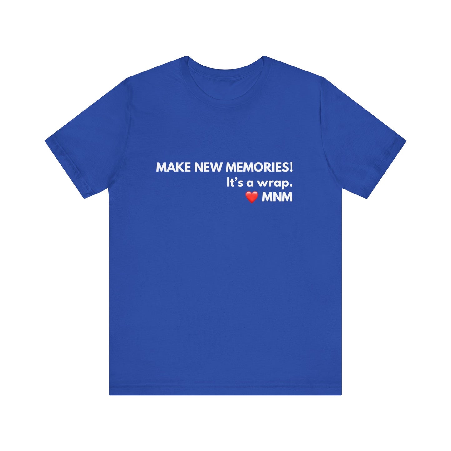 Make New Memories MNM Teach Tease Tee