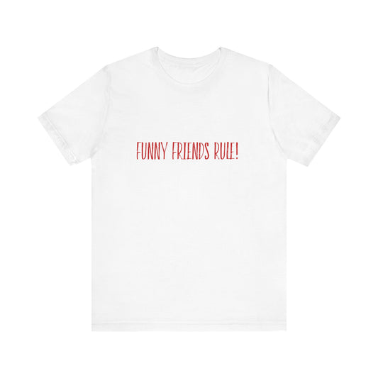 Funny Friends Rule Teach Tease Tee