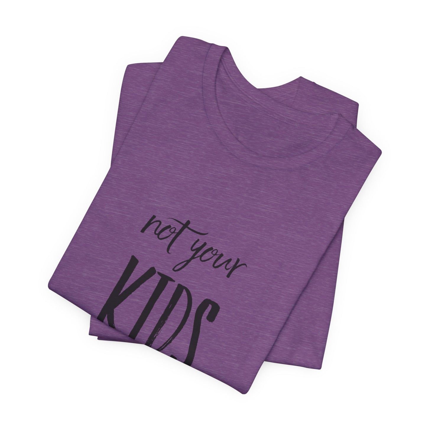 Not Your Kids Tee — Fun Cosmetics and samples Easter Basket Shirt