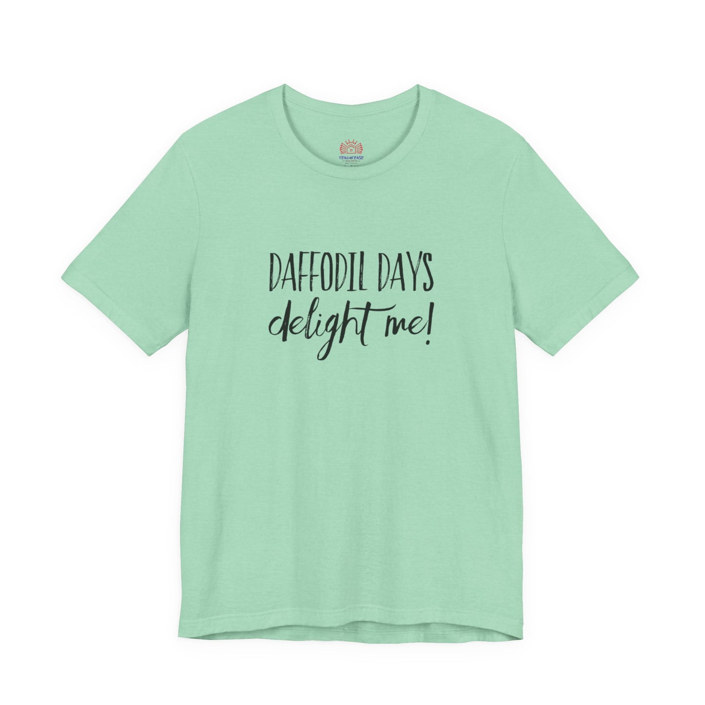 Daffodil Days Delight Me! Tee