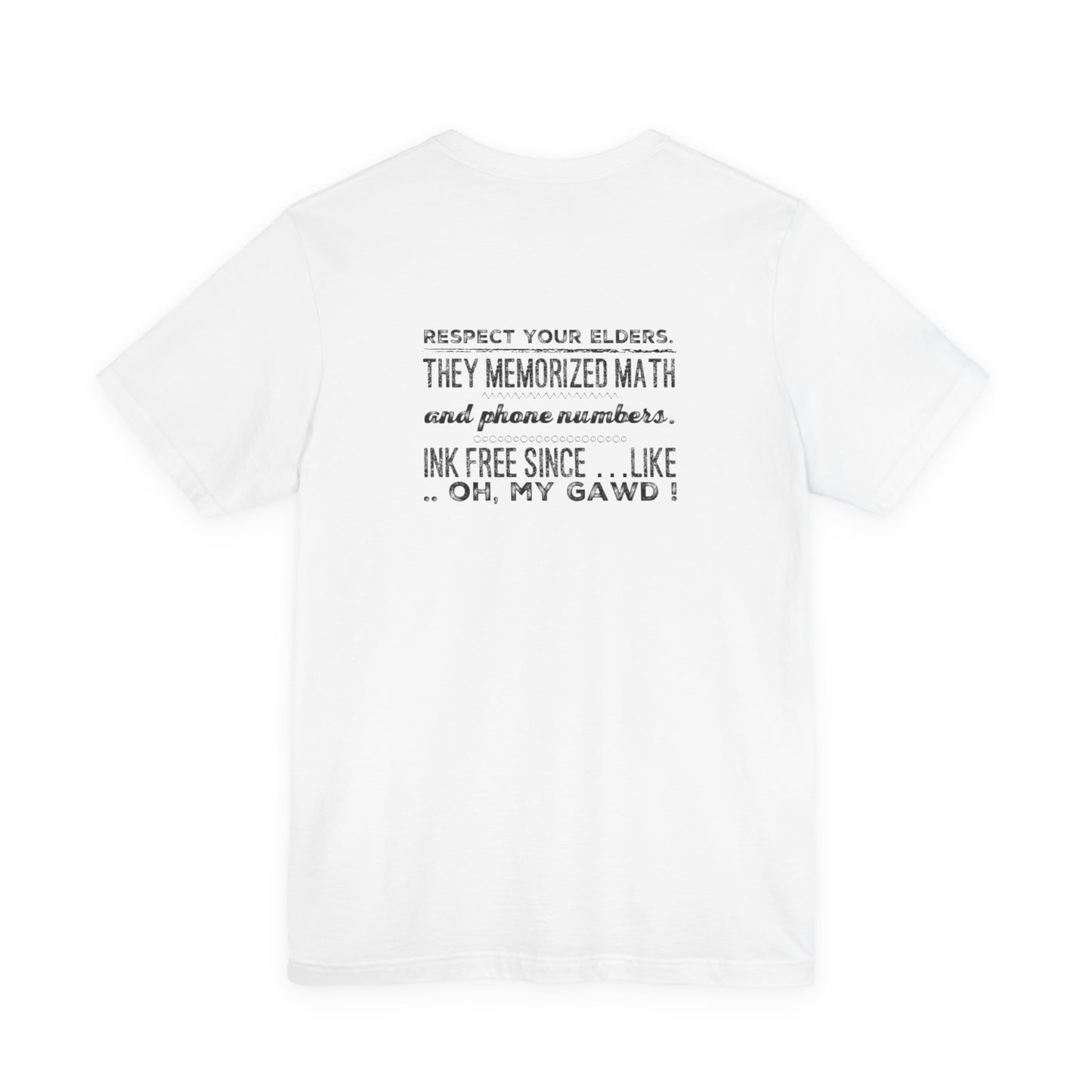 T-Shirt — "Respect Your Elders: They Memorized Math and Phone Numbers" Retro Text Tee