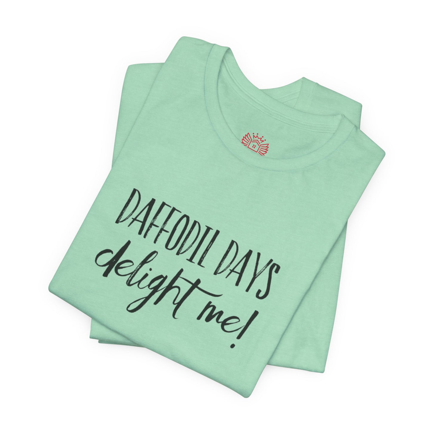 Daffodil Days Delight Me! Tee