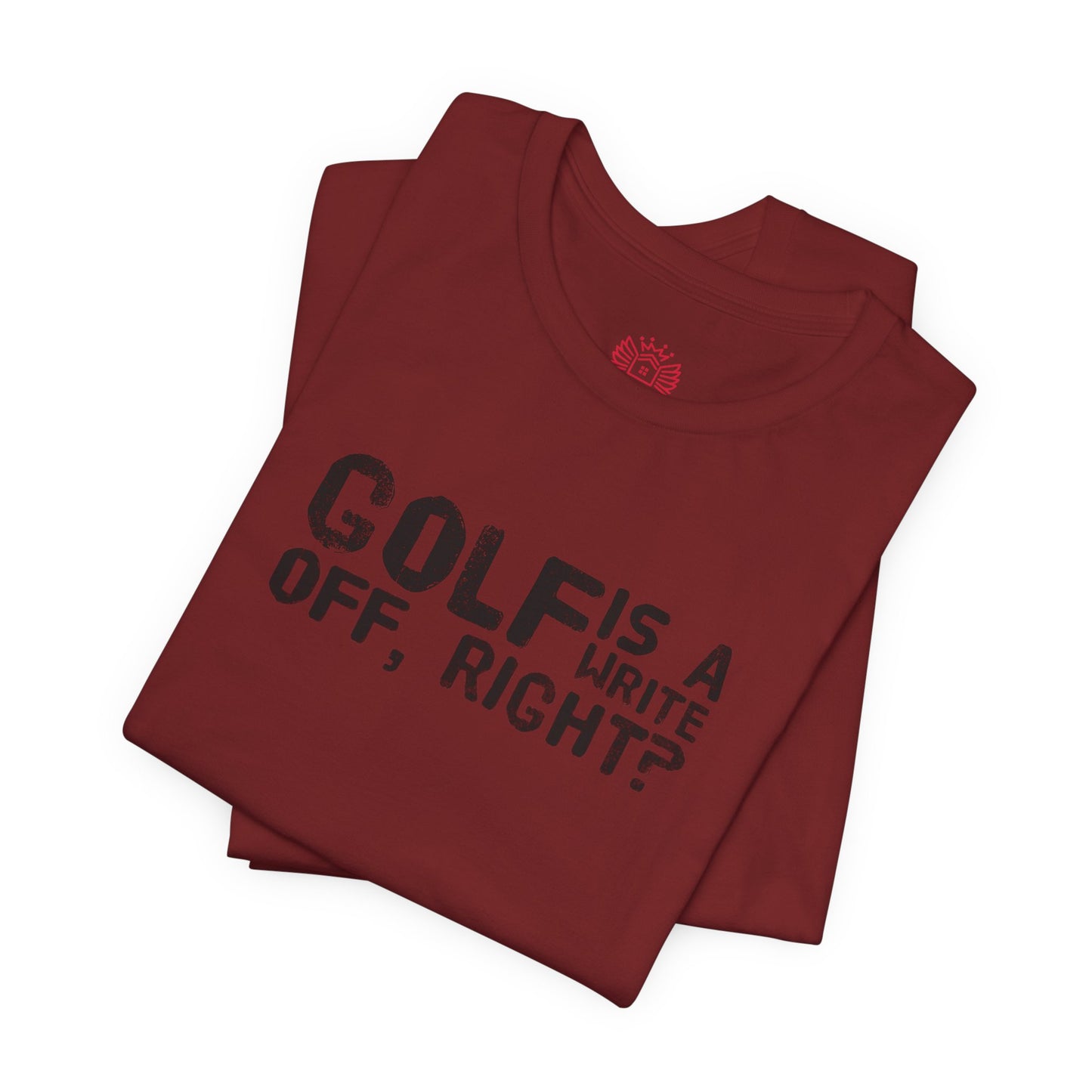 Golf Is a Write Off Tee - Funny Golf Humor T-Shirt