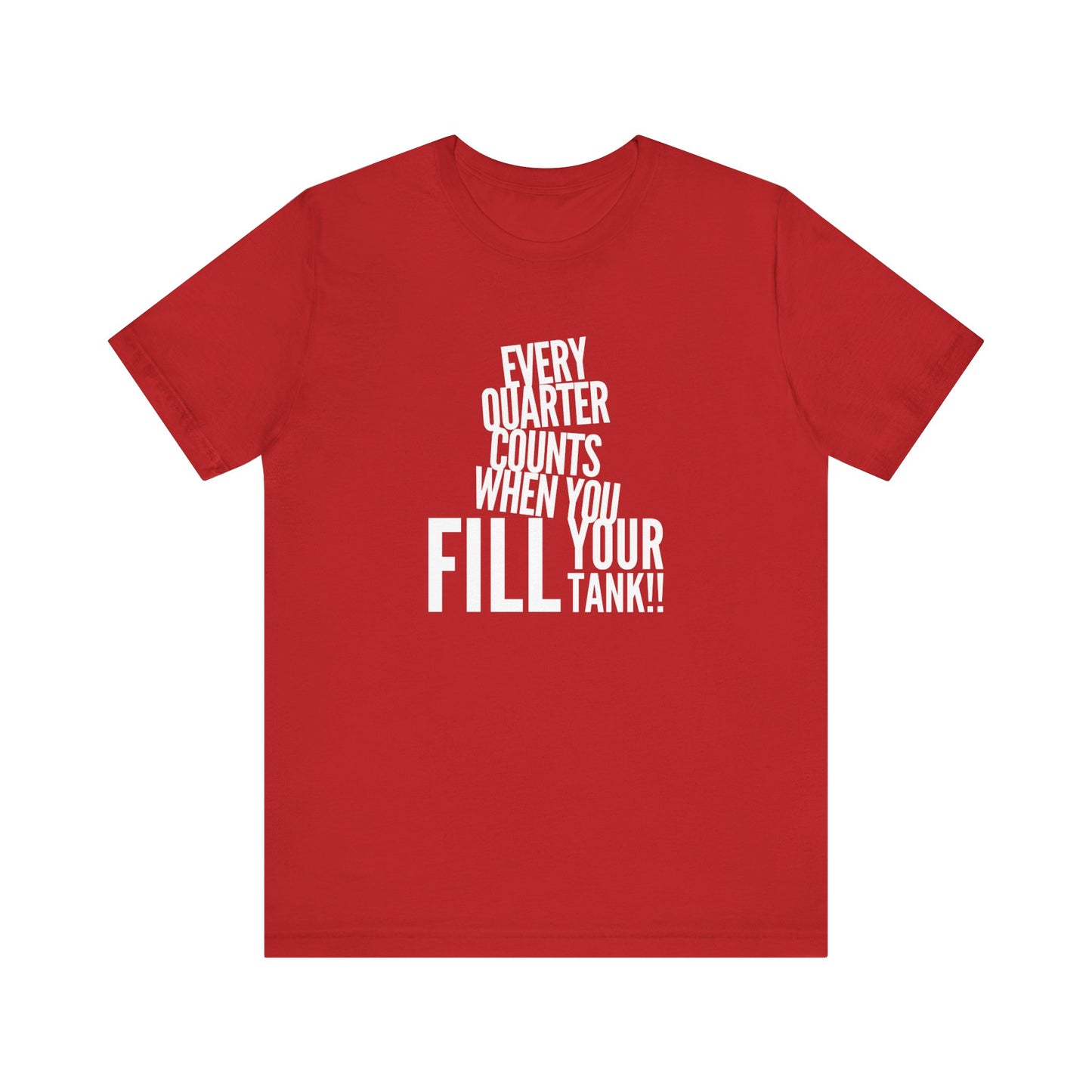 Every quarter counts when you fill your tank  Teach Tease Tee