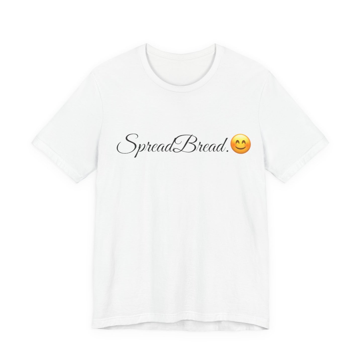 Spread Bread Spread Tease tee shirt