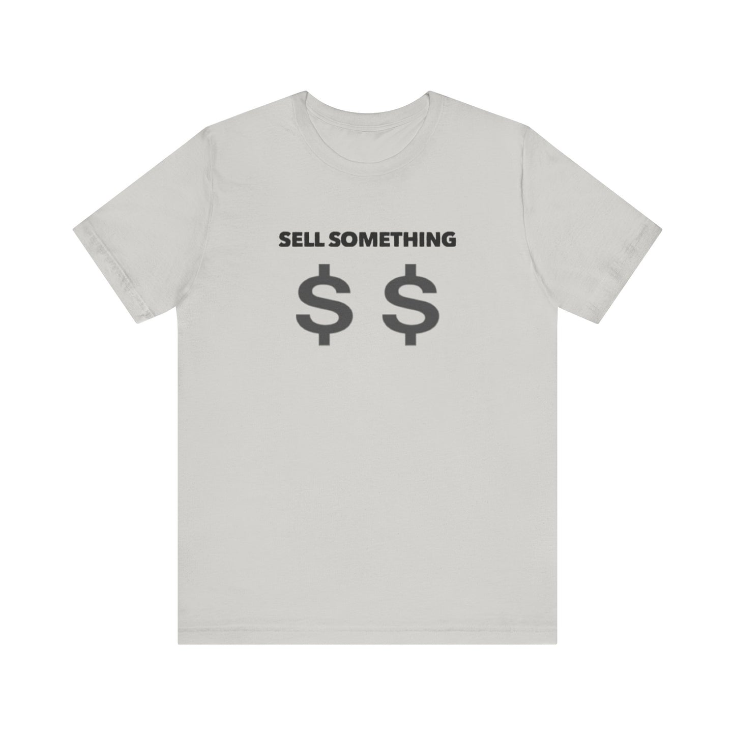 Sell Something Teach Tease Tee