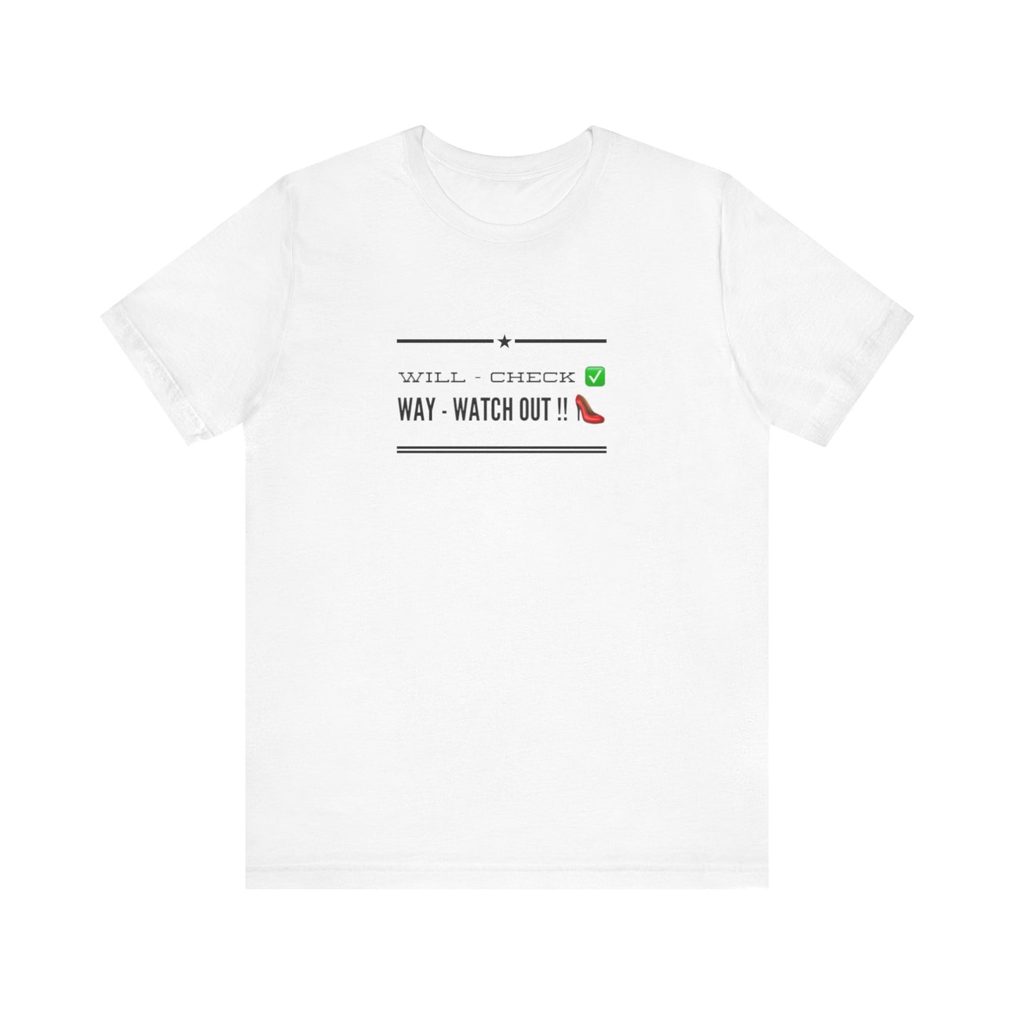 'Will Check Way - Watch Out!!' Pink Tease tee shirt  Funny Shirt, Gift for Friends, Casual Wear, Quirky Design