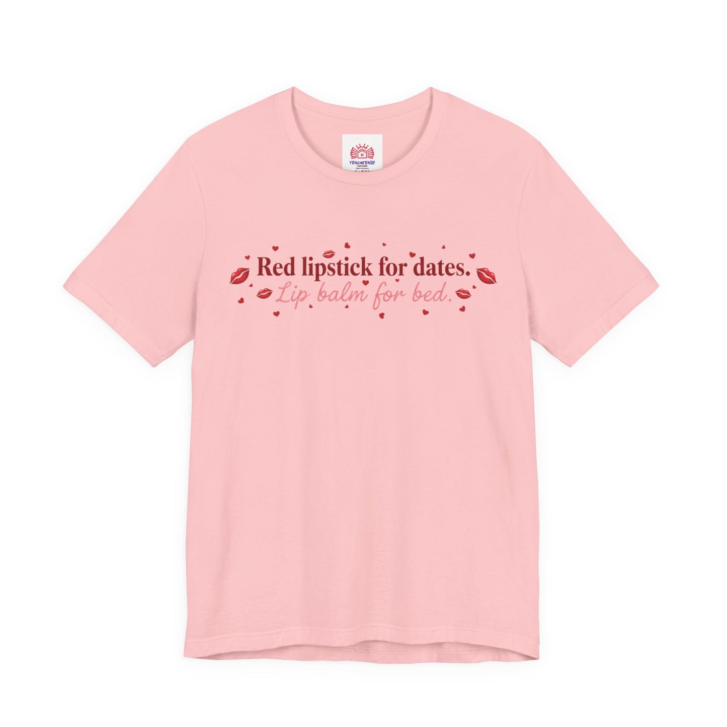 Red Lipstick for Dates, Lip Balm For Bed Tee — Pink Tease T‑ Shirt