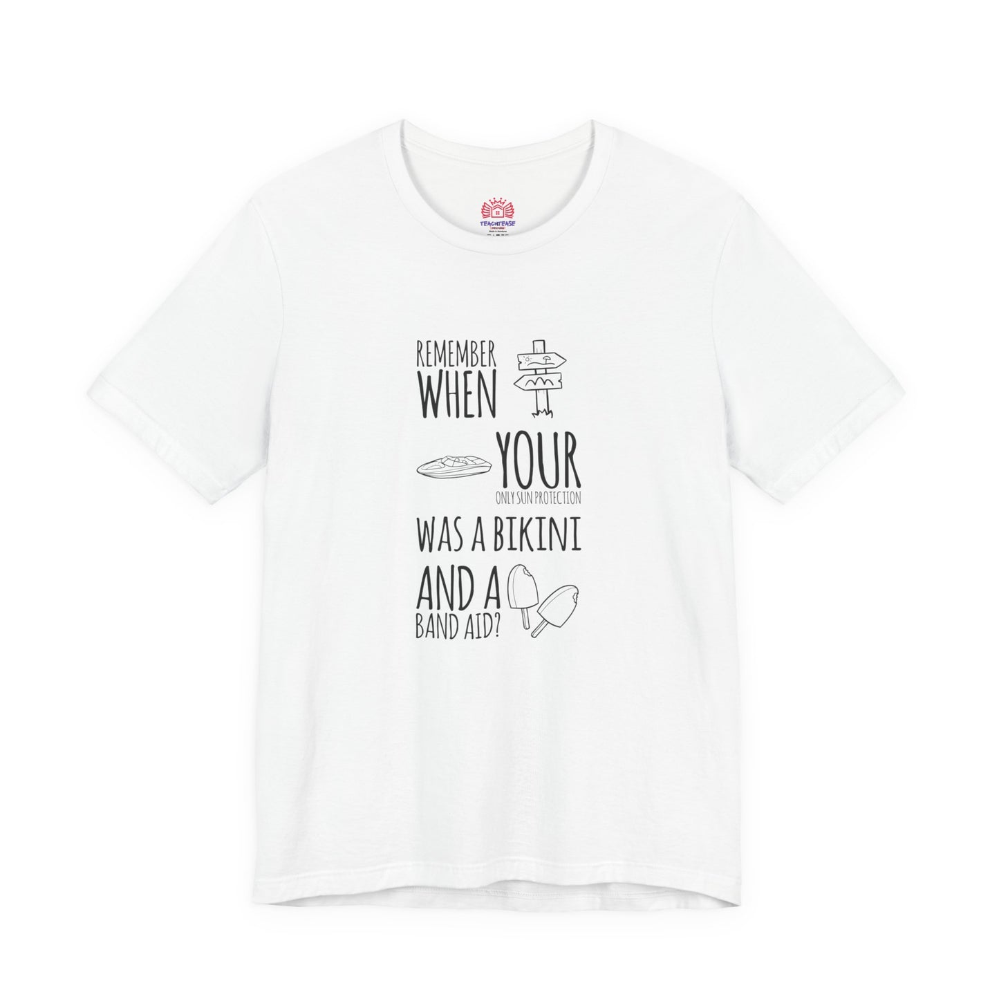 Beach Nostalgia Tee — "Remember When Your Motivation Was a Bikini and a Band Aid"